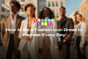 How to be a fashion icon dress to impress every day